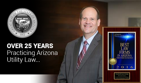Over 25 years practicing Arizona Ultility Law...